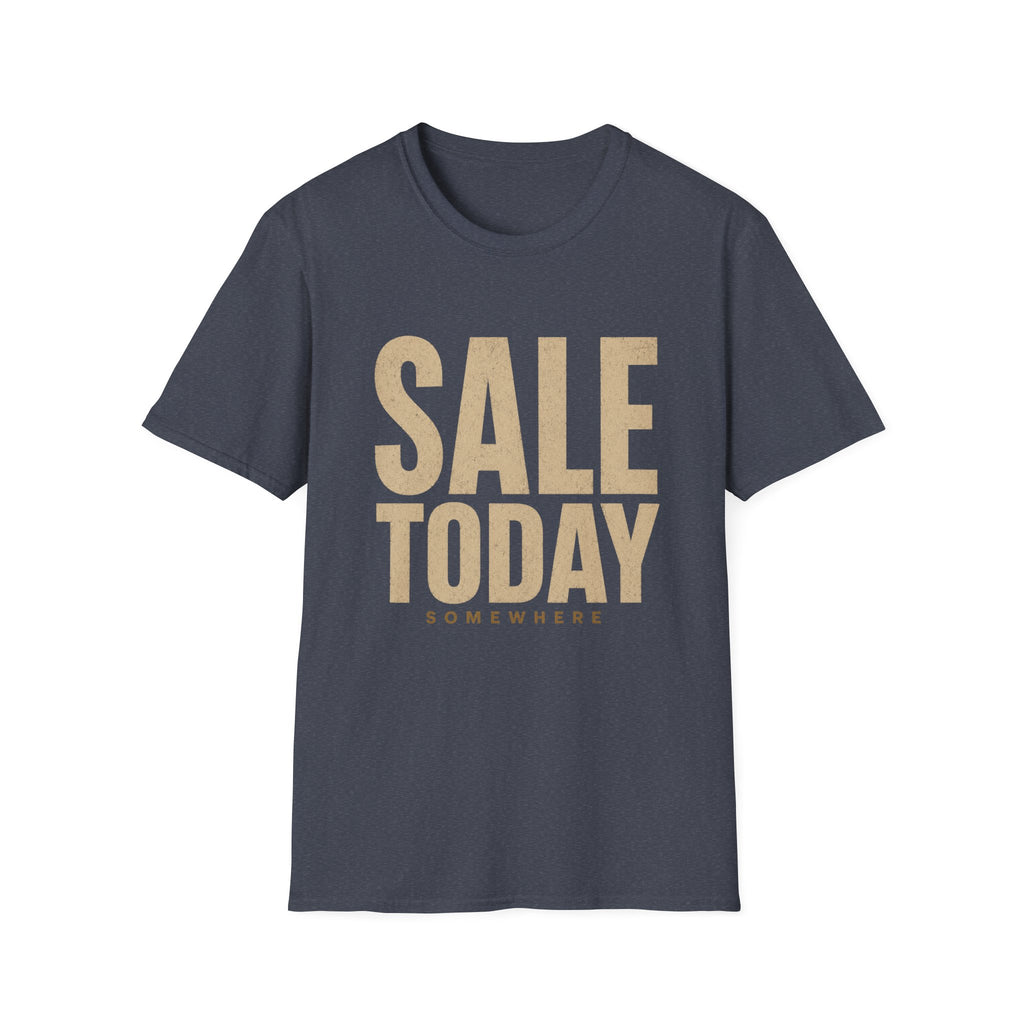 Sale Today Somewhere-T-Shirt