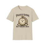 Passed Down Not Thrown Away -T-Shirt