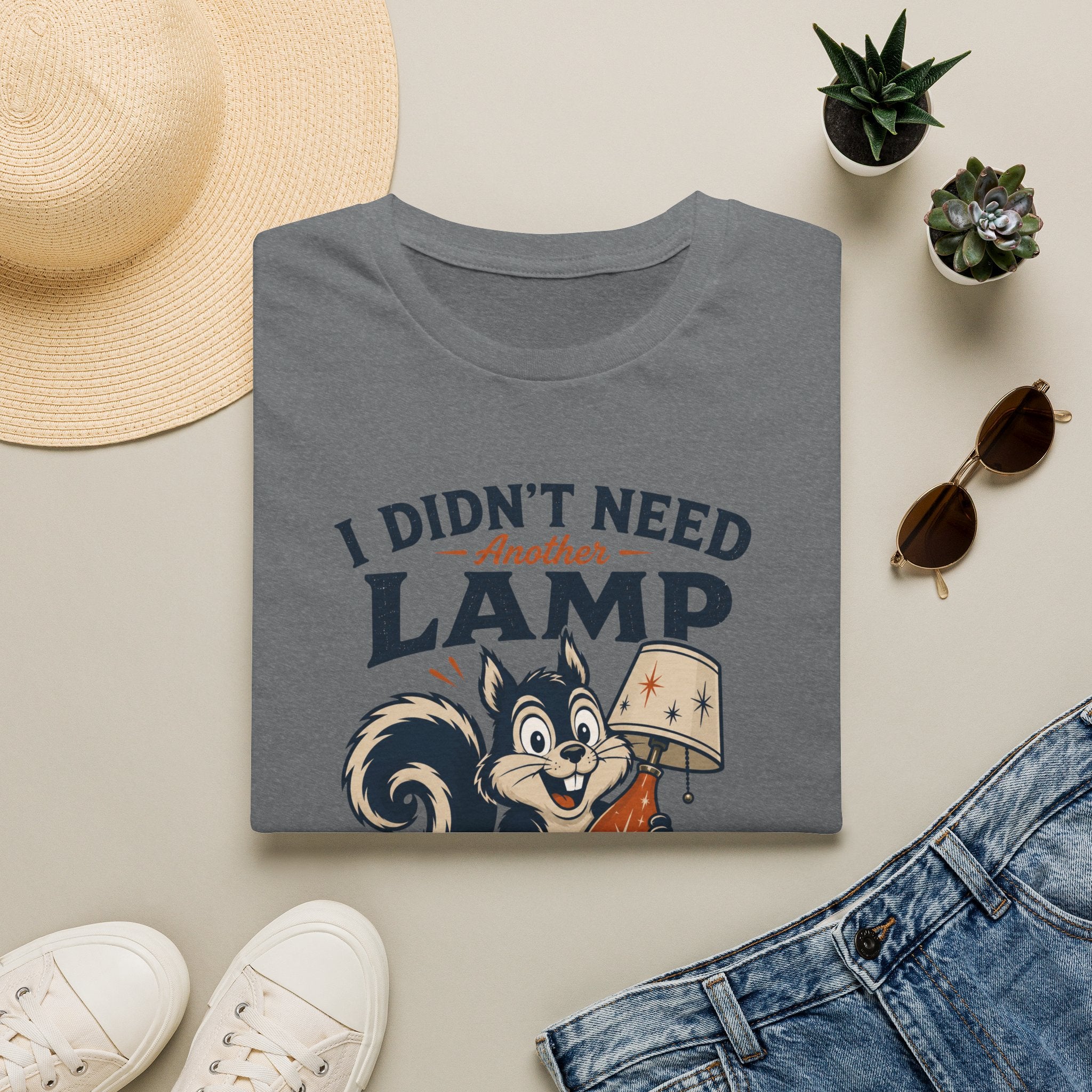 I Didn't Need Another Lamp-Finder Series-T-Shirt