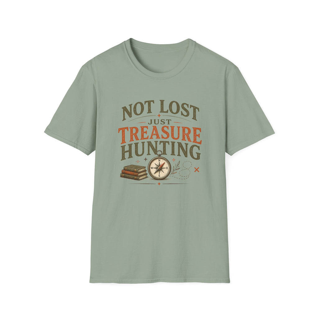 Not Lost Just Treasure Hunting-T-Shirt