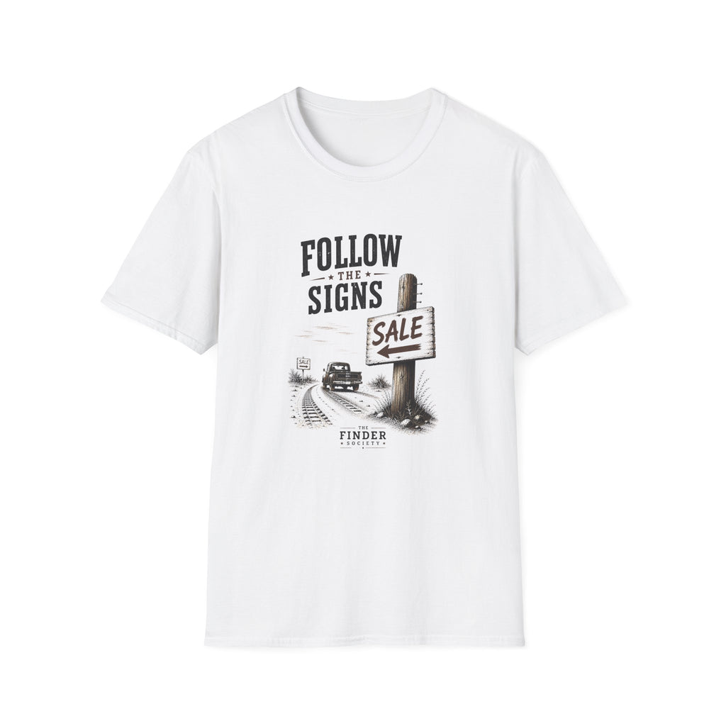Follow The Signs -T-Shirt