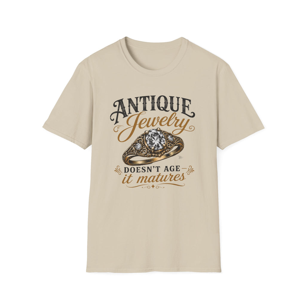 Antique Jewelry Doesn't Age It Matures-T-Shirt