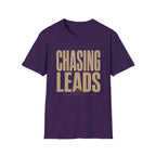 Chasing Leads One Back Road At A Time-T-Shirt