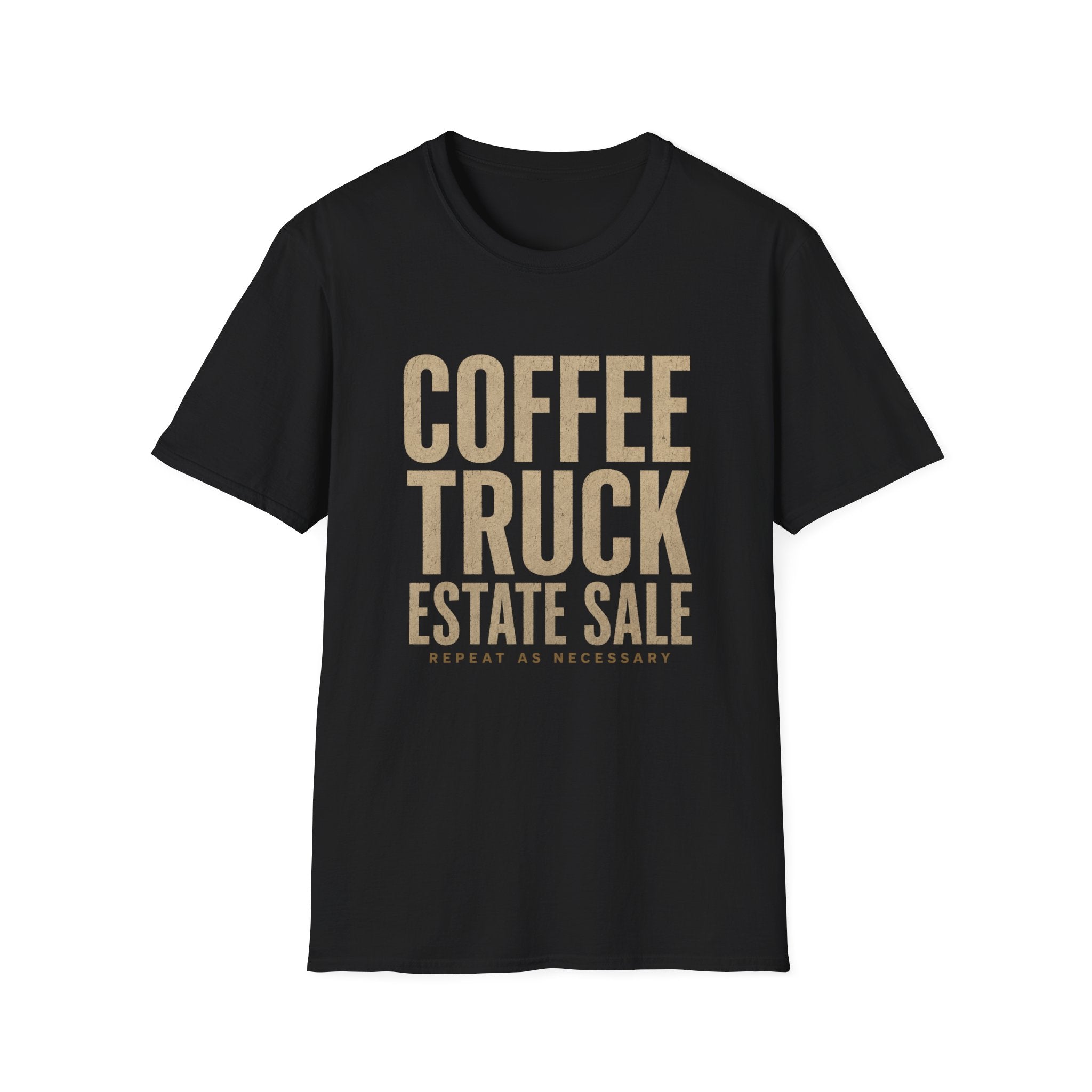 Coffee Truck Estate Sale Repeat As Necessary -T-Shirt