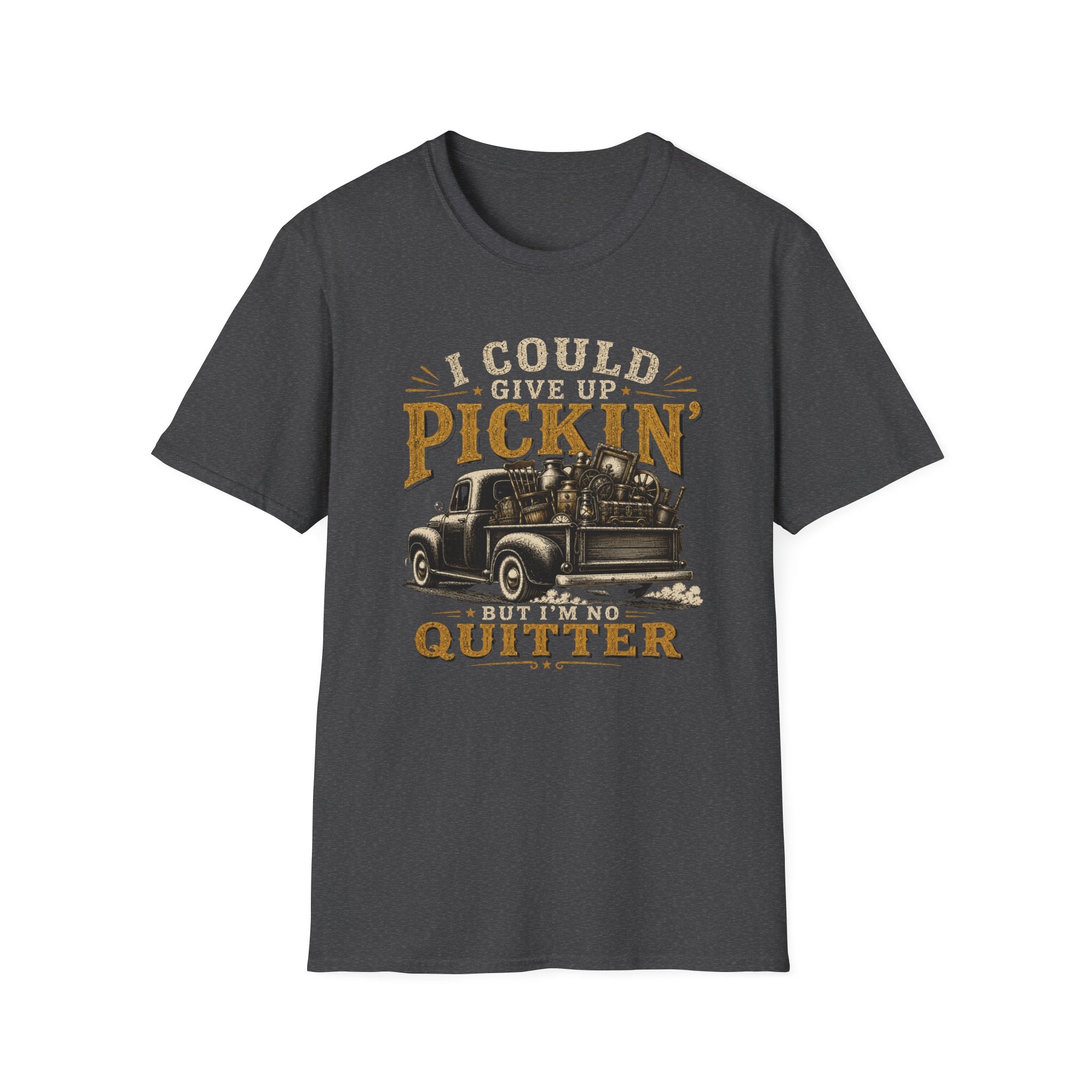 I Could Give Up Pickin' But I'm No Quitter-T-Shirt