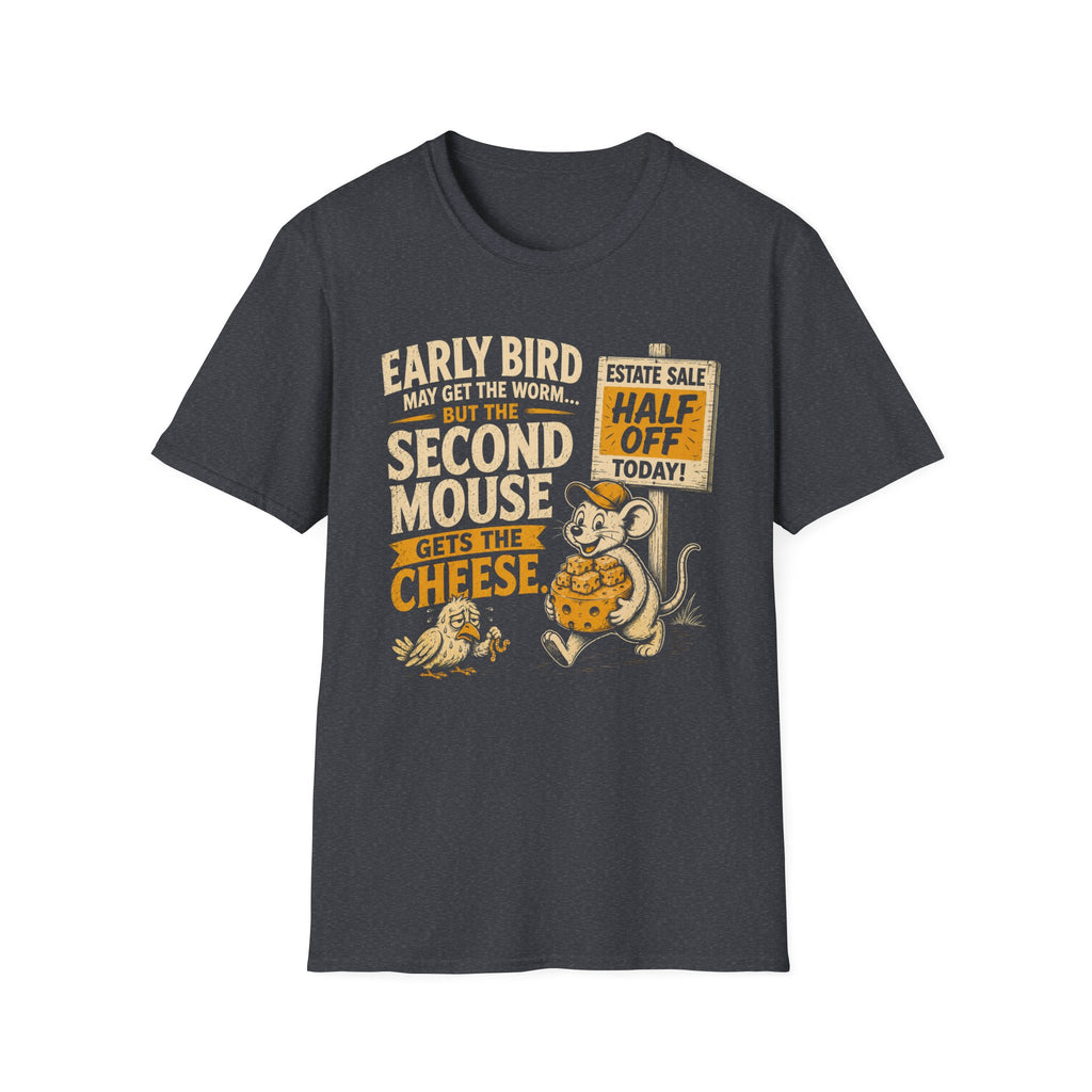 Early Bird May Get The Worm-T-Shirt
