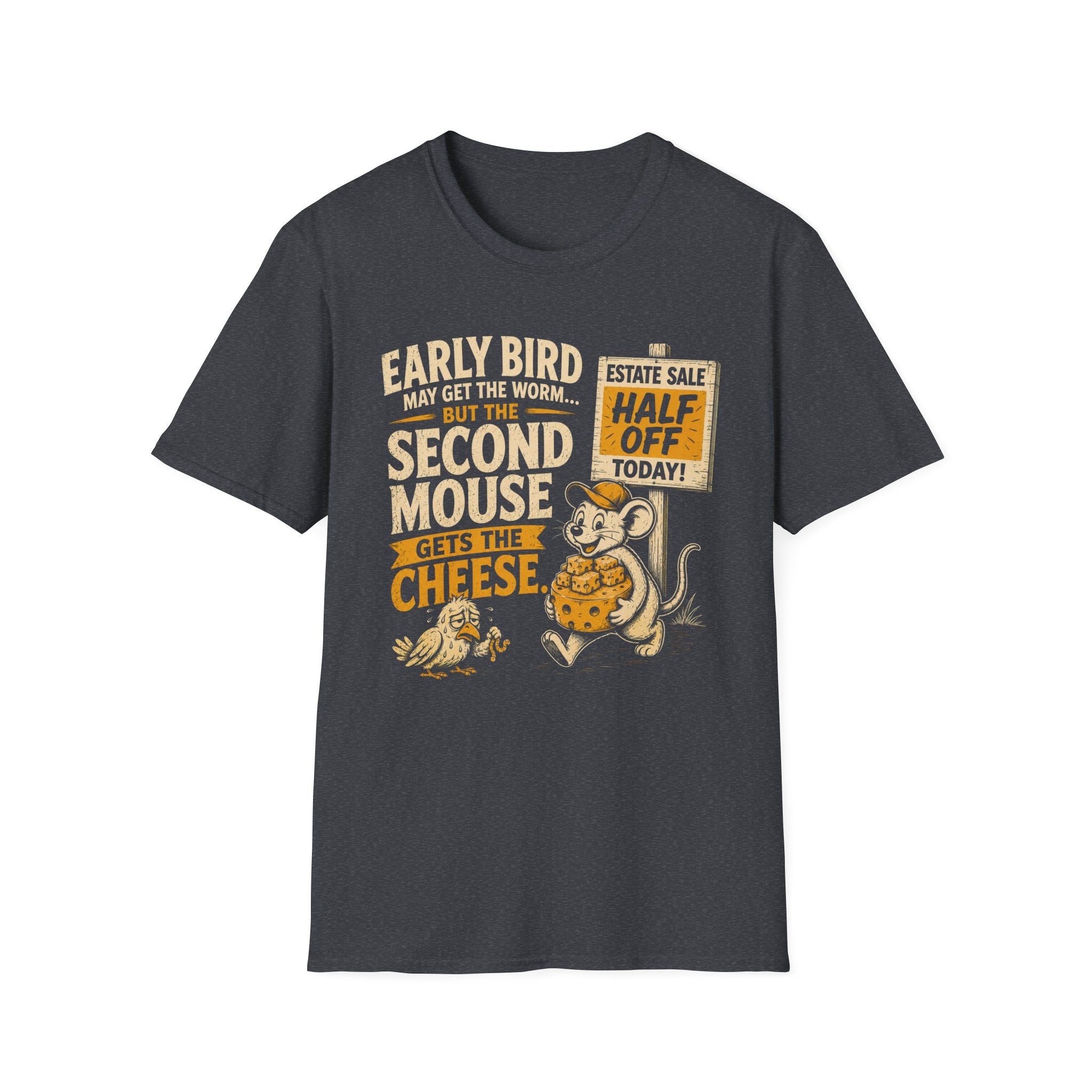 Early Bird May Get The Worm-T-Shirt