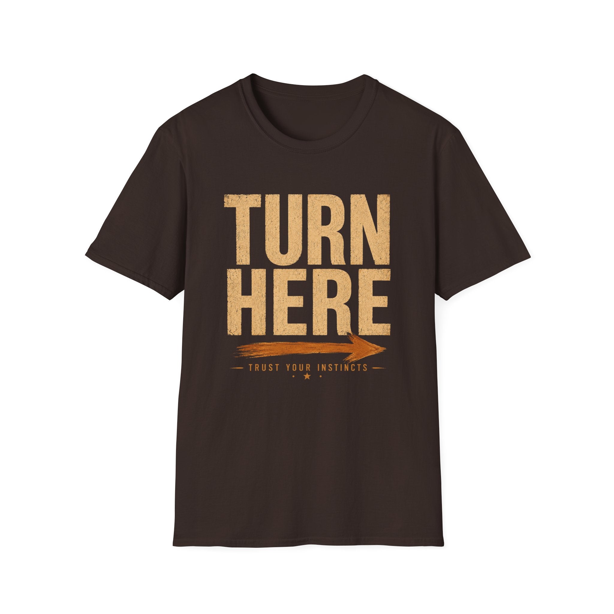 Turn Here Trust Your Instincts-T-Shirt