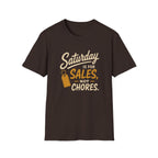 Saturday Is For Sales Not Chores-T-Shirt