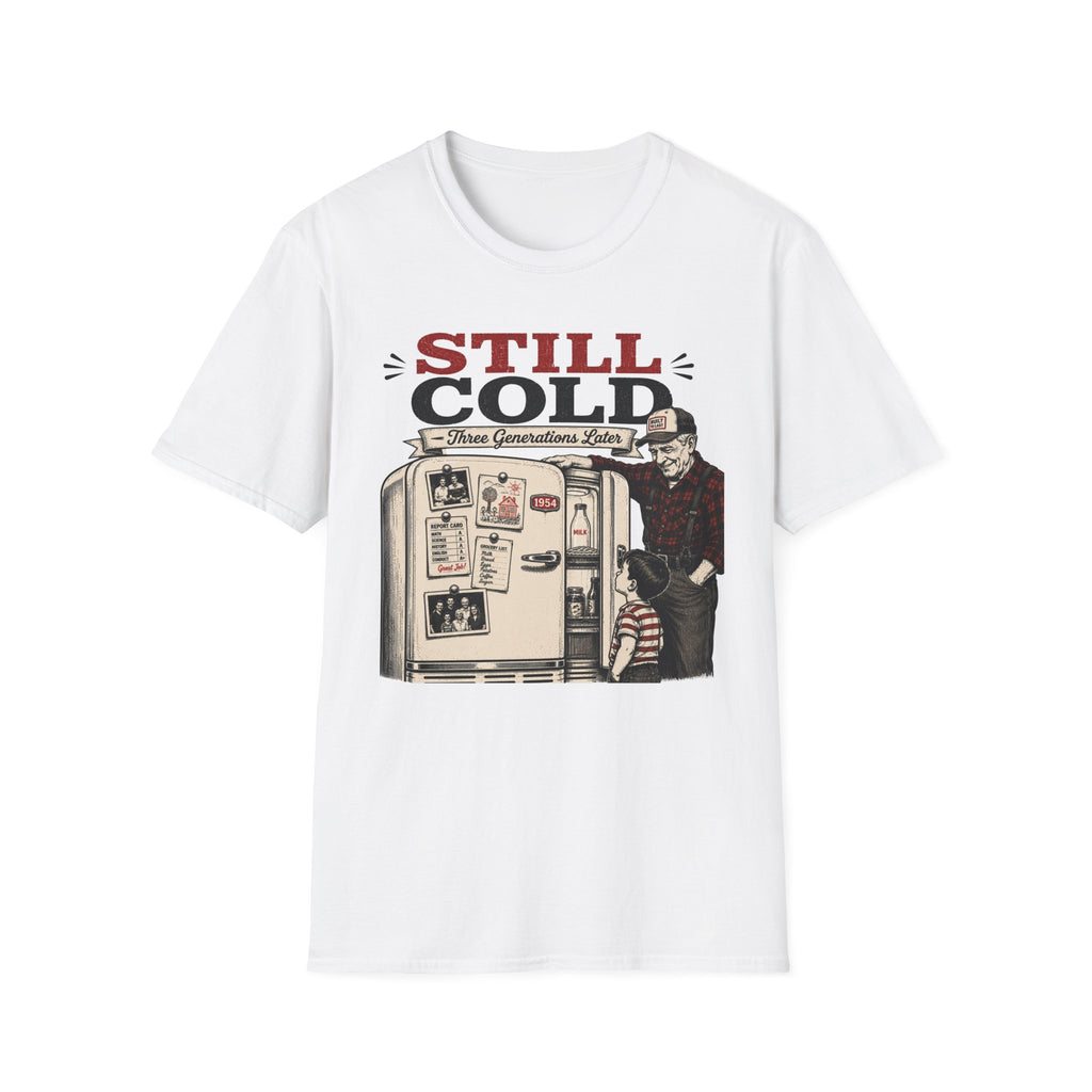 Still Cold -T-Shirt