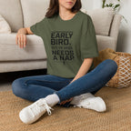 Early Bird Needs A Nap -T-Shirt