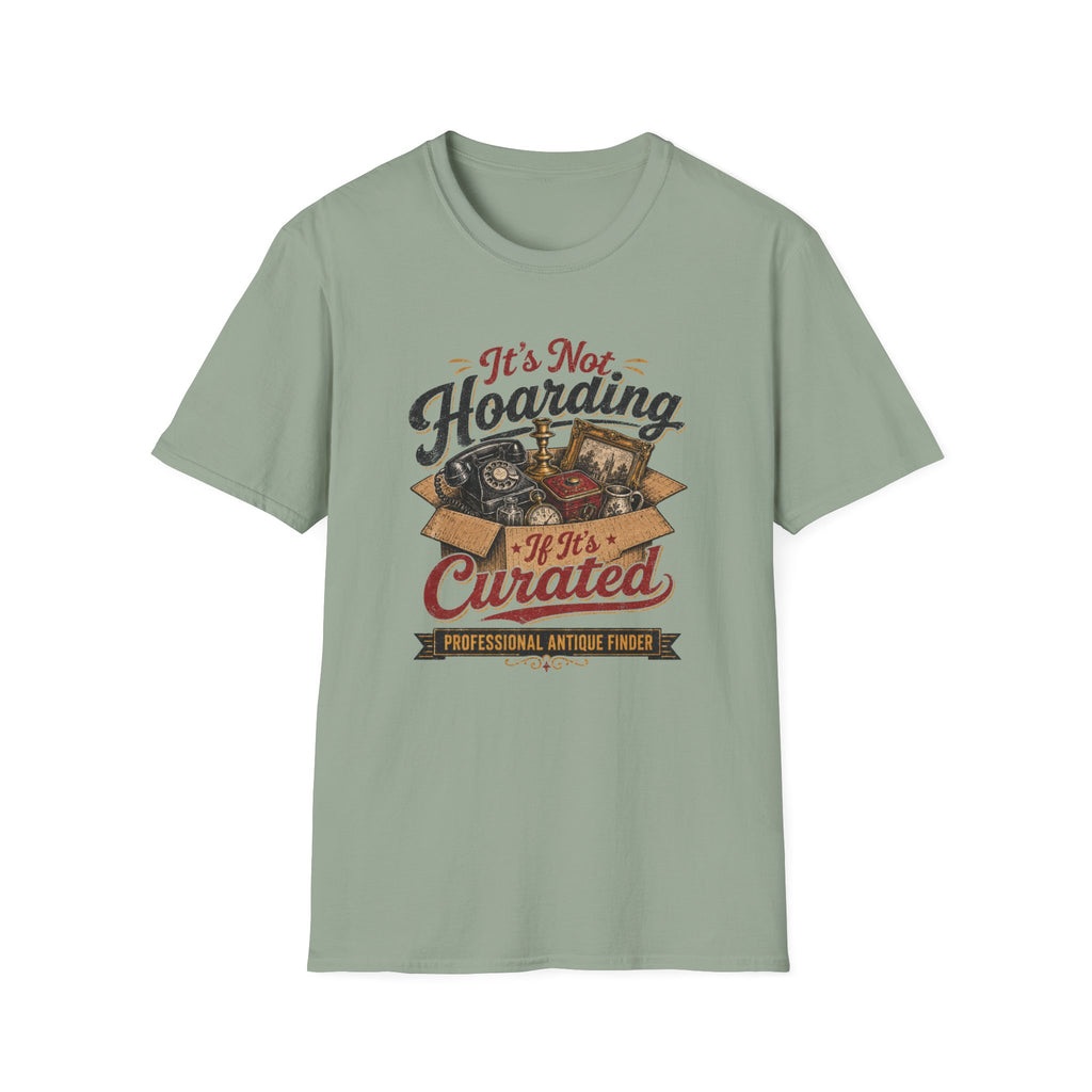 It's Not Hoarding If It's Curated-T-Shirt