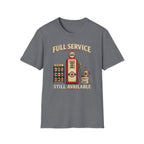 Full Service Still Available-T-Shirt