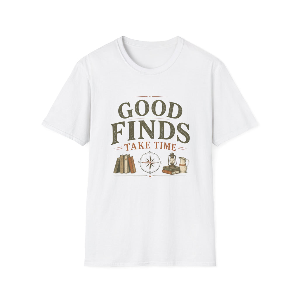 Good Finds Take Time-T-Shirt