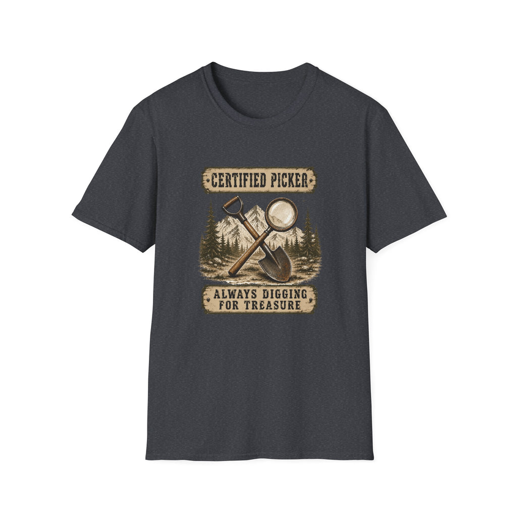Certified Picker Always Digging for Treasure-T-Shirt