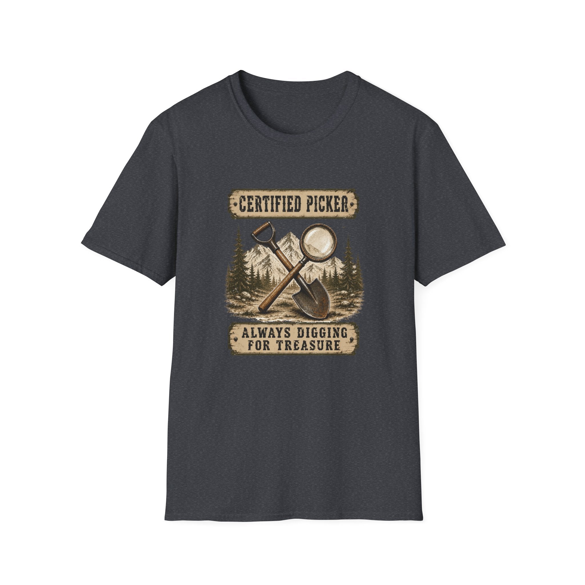 Certified Picker Always Digging for Treasure-T-Shirt