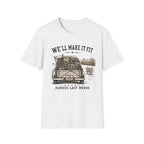 We'll Make It Fit Famous Last Words -T-Shirt