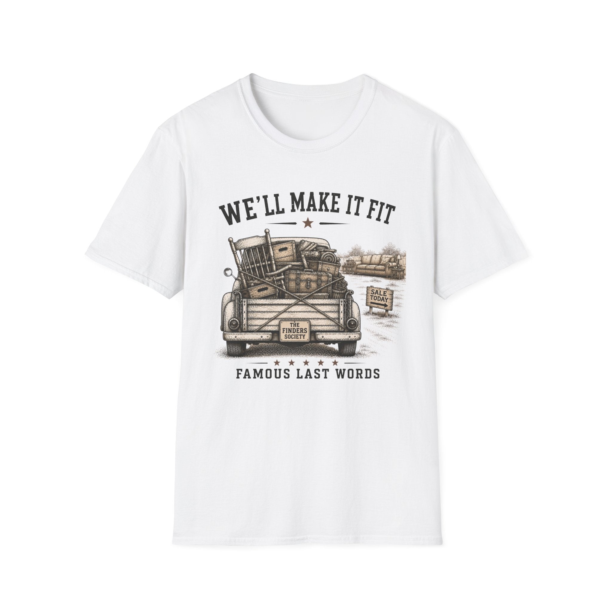 We'll Make It Fit Famous Last Words -T-Shirt