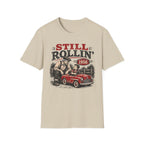 Still Rollin'-T-Shirt