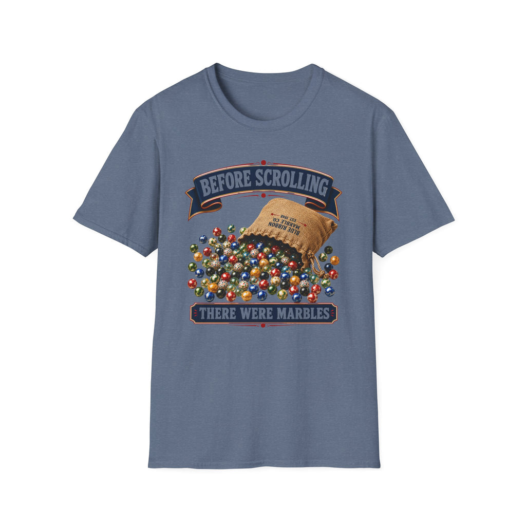 Before Scrolling There Were Marbles -T-Shirt