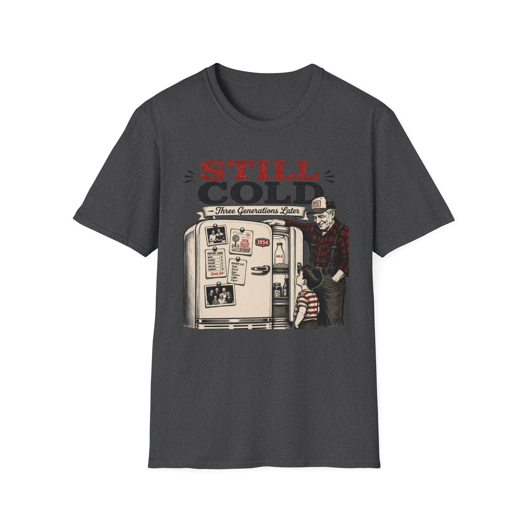 Still Cold -T-Shirt