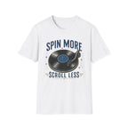 Spin More Scroll Less-T-Shirt