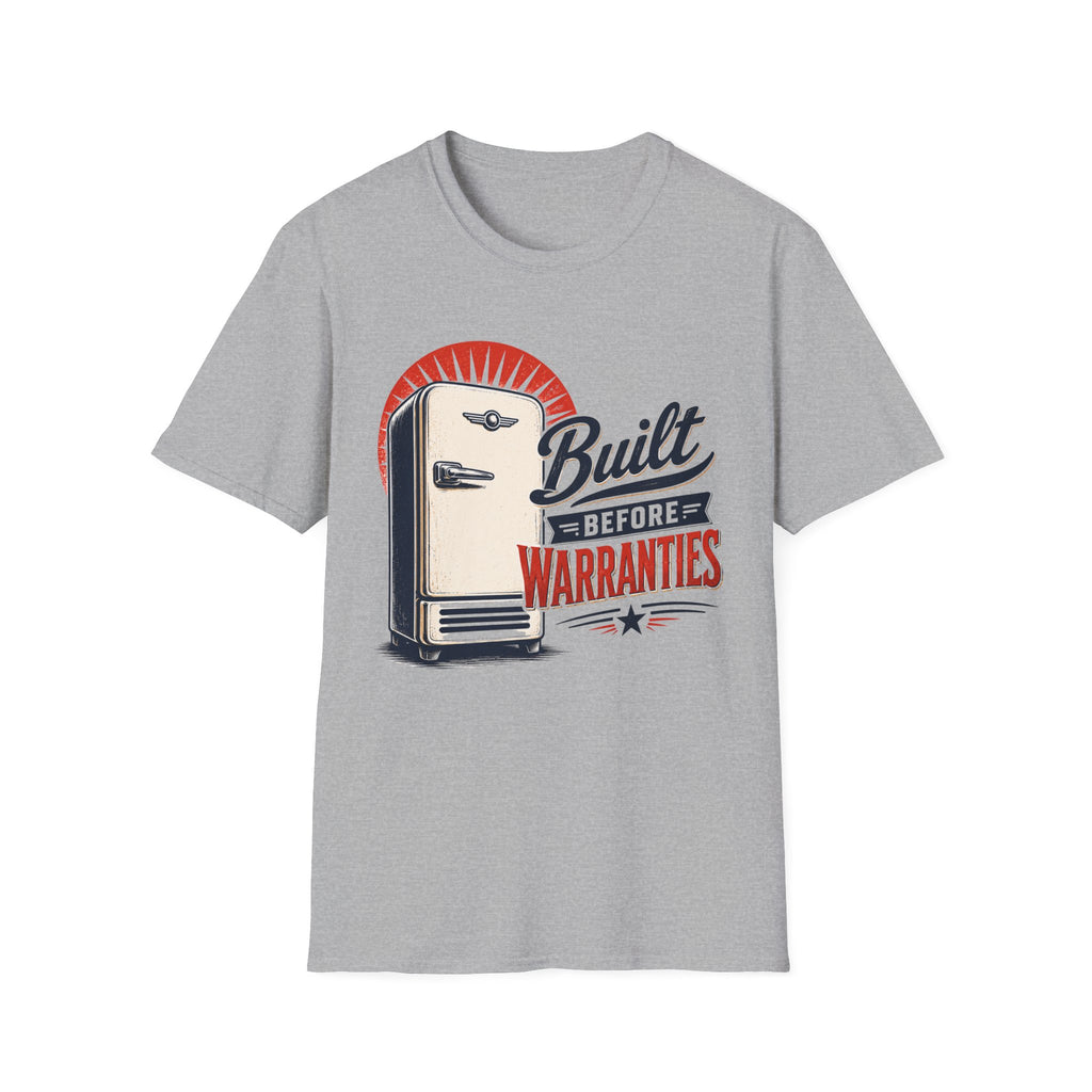Built Before Warranties-T-Shirt