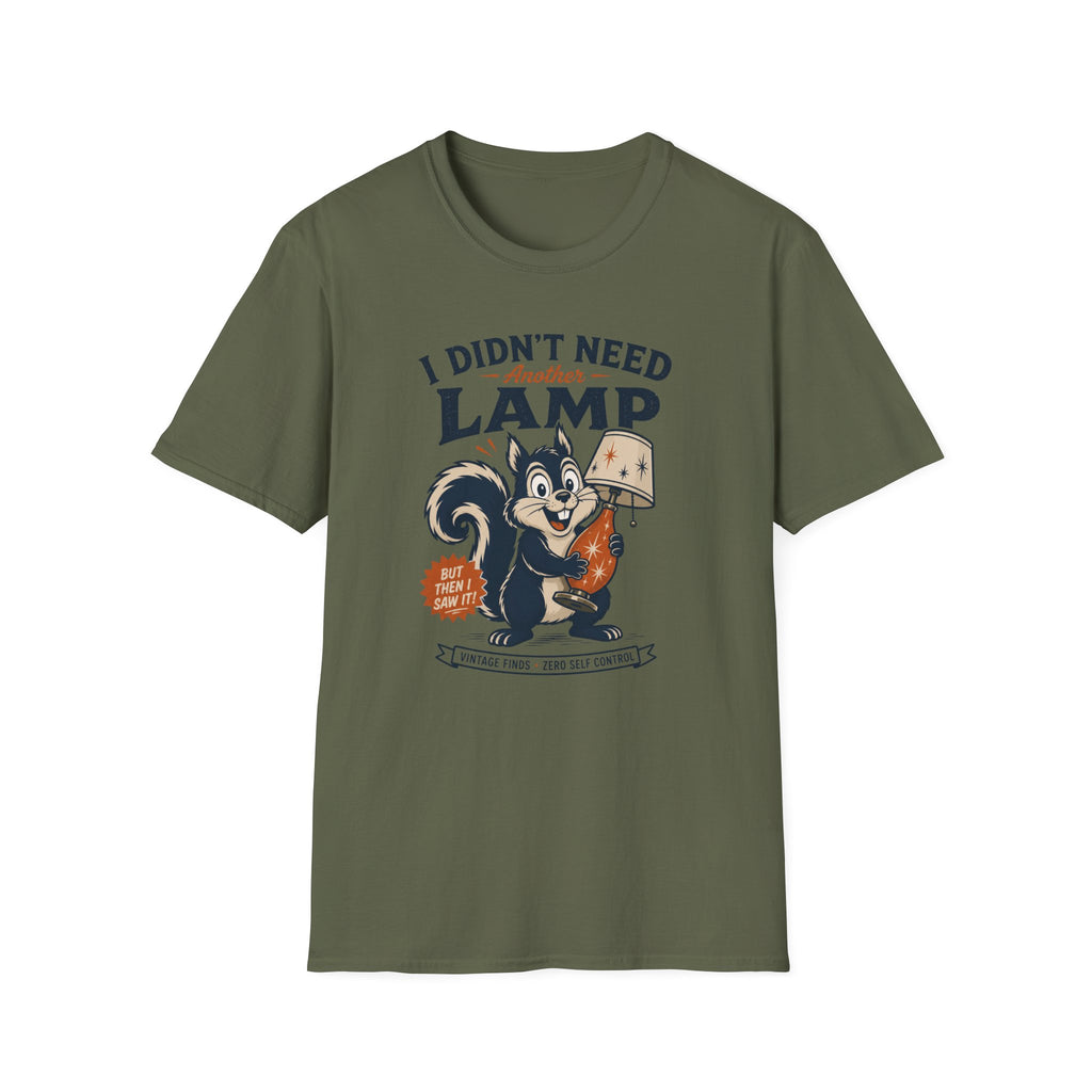 I Didn't Need Another Lamp-Finder Series-T-Shirt