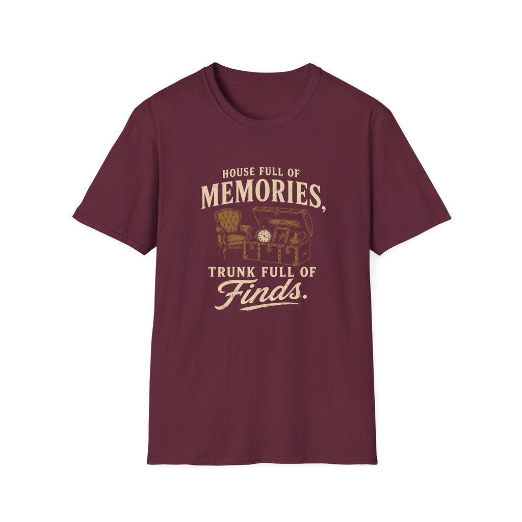 House Full of Memories Trunk Full of Finds-T-Shirt