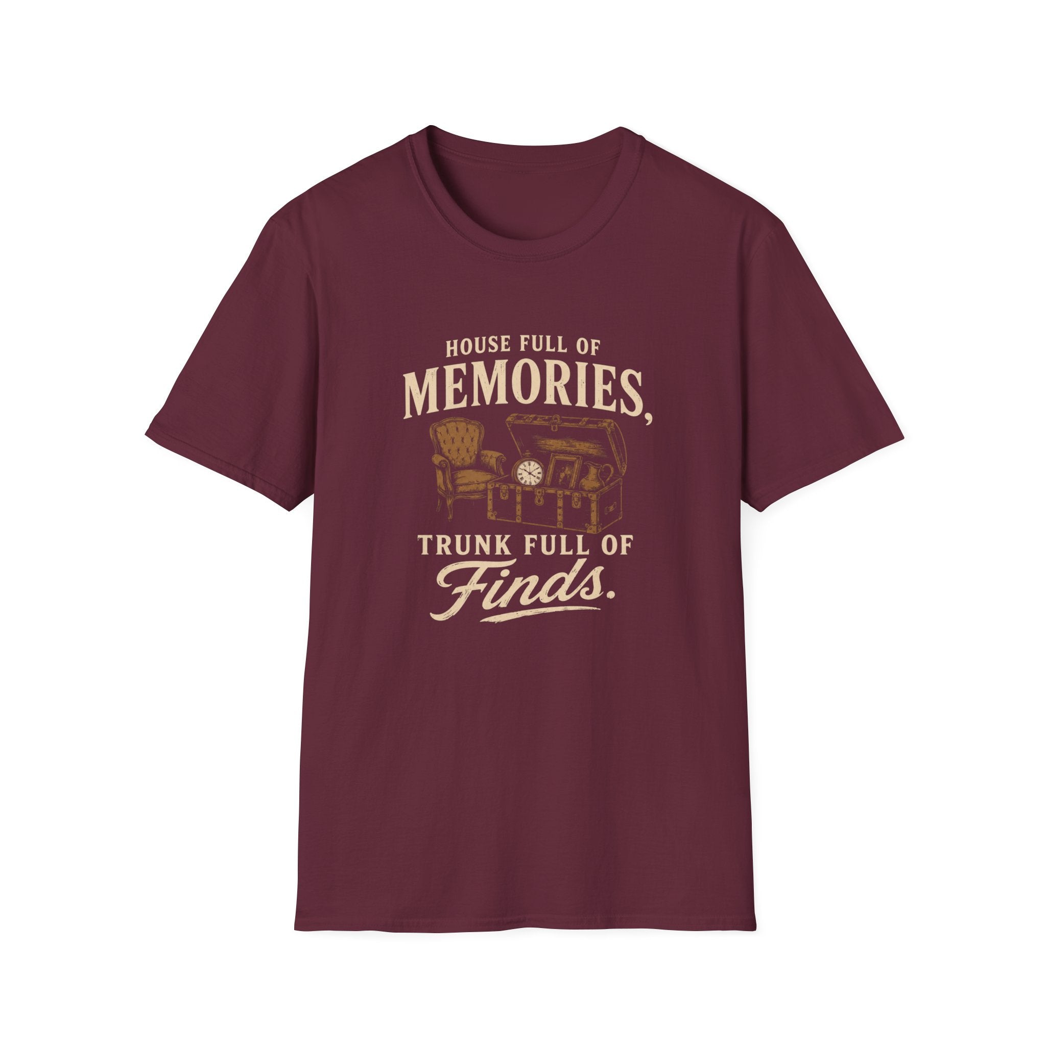 House Full of Memories Trunk Full of Finds-T-Shirt