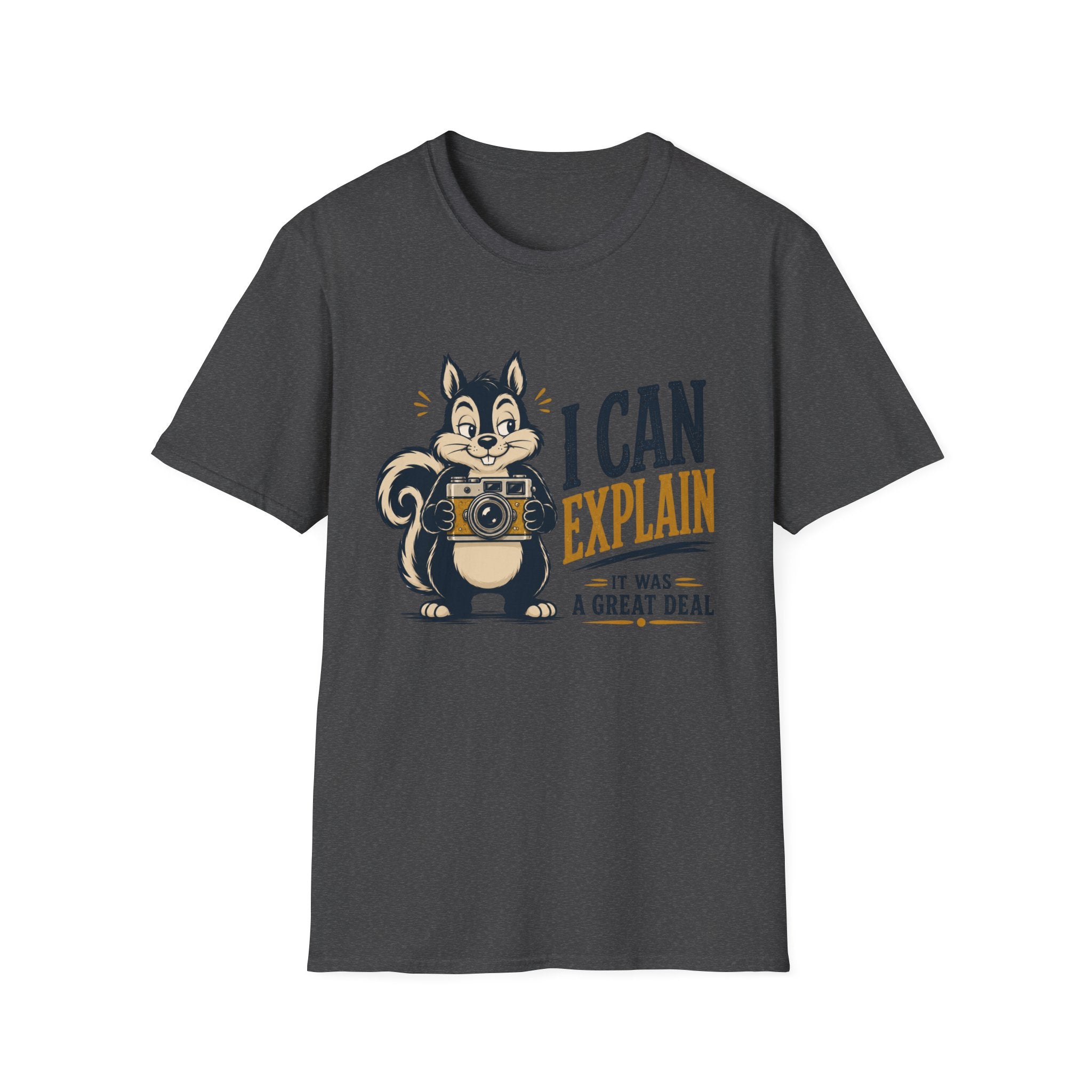I Can Explain It Was A Great Deal -T-Shirt
