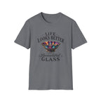 Life Looks Better Through Beautiful Glass-T-Shirt