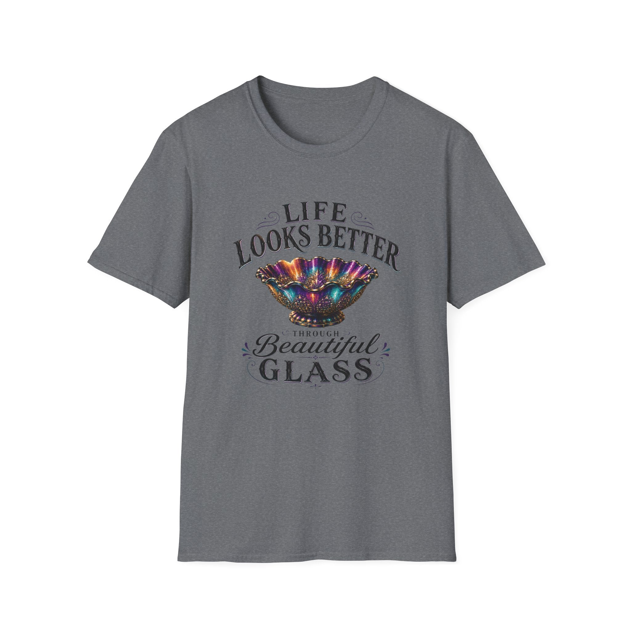 Life Looks Better Through Beautiful Glass-T-Shirt
