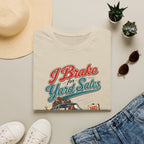 I Brake For Yard Sales-T-Shirt