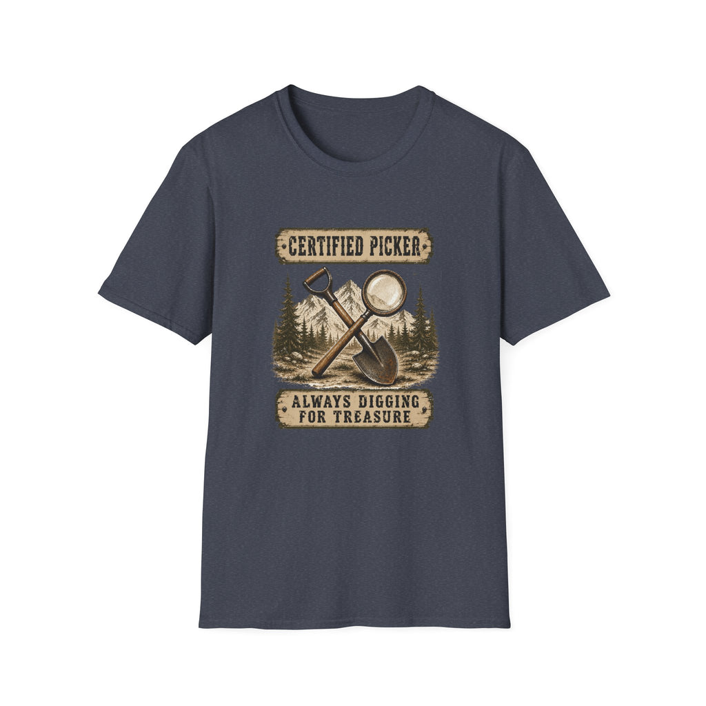 Certified Picker Always Digging for Treasure-T-Shirt