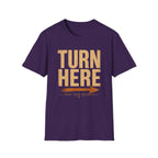 Turn Here Trust Your Instincts-T-Shirt