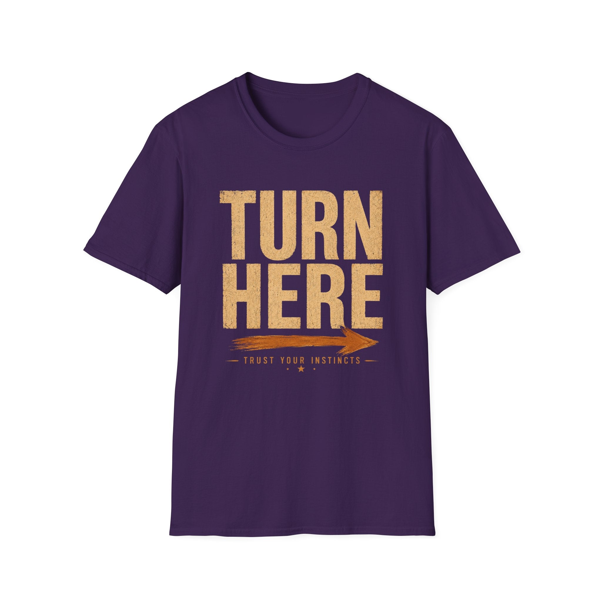 Turn Here Trust Your Instincts-T-Shirt