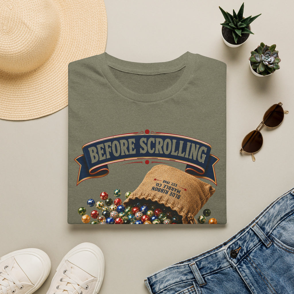 Before Scrolling There Were Marbles -T-Shirt