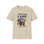 I Didn't Need Another Lamp-Finder Series-T-Shirt