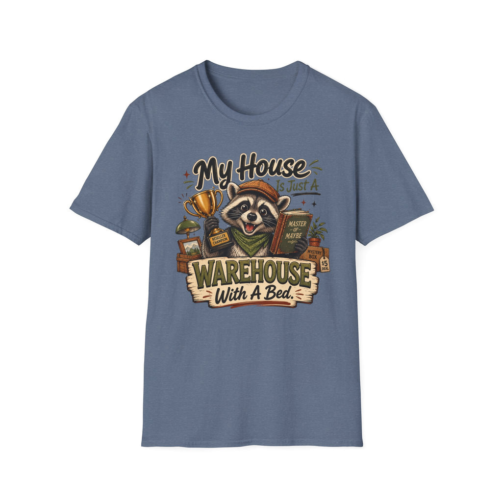 My House Is Just A Warehouse-T-Shirt