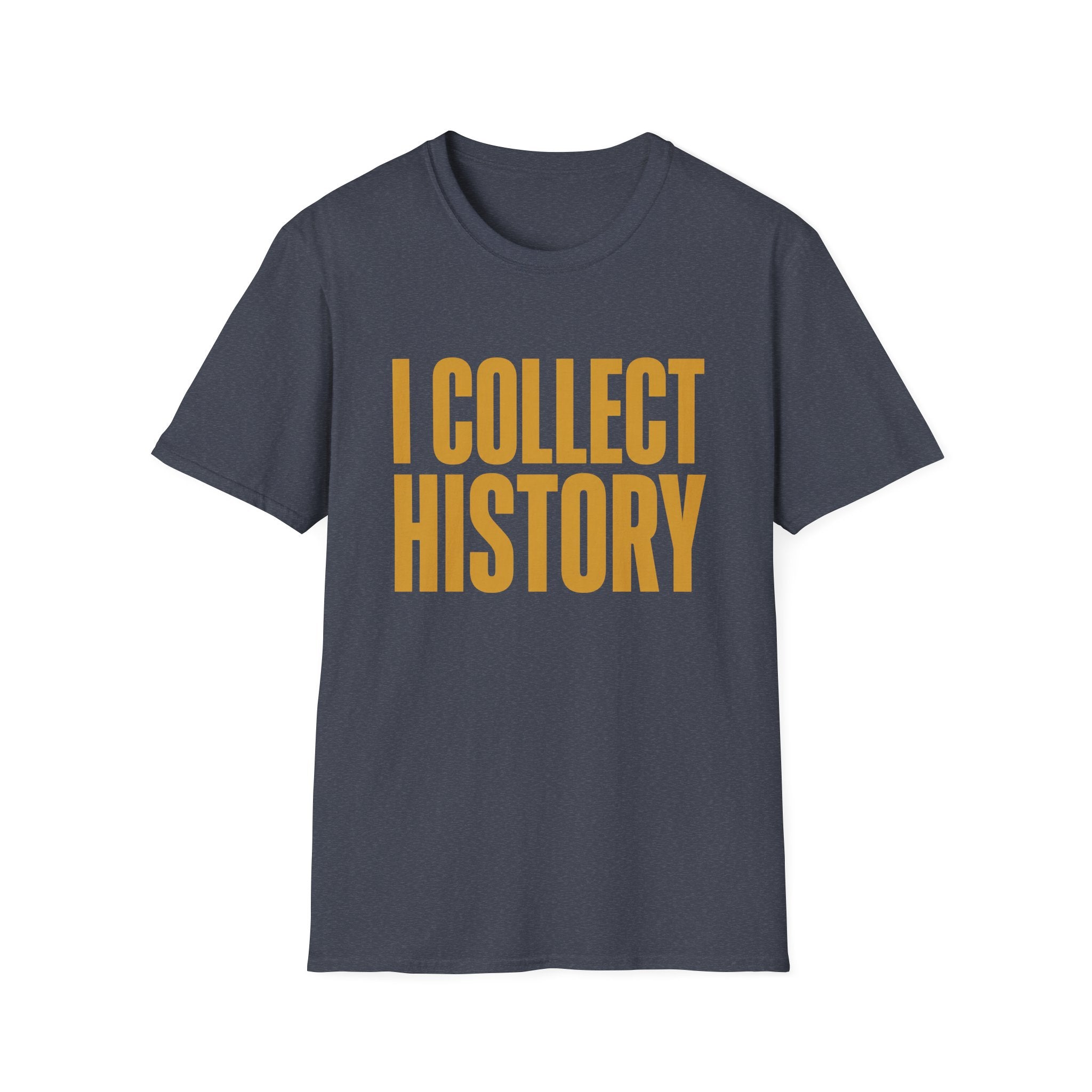 I Collect History-Typo-T-Shirt