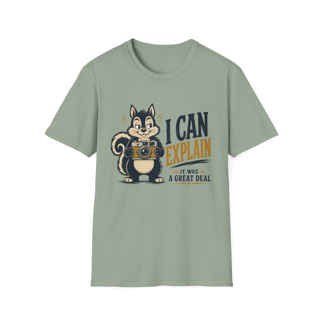 I Can Explain It Was A Great Deal -T-Shirt