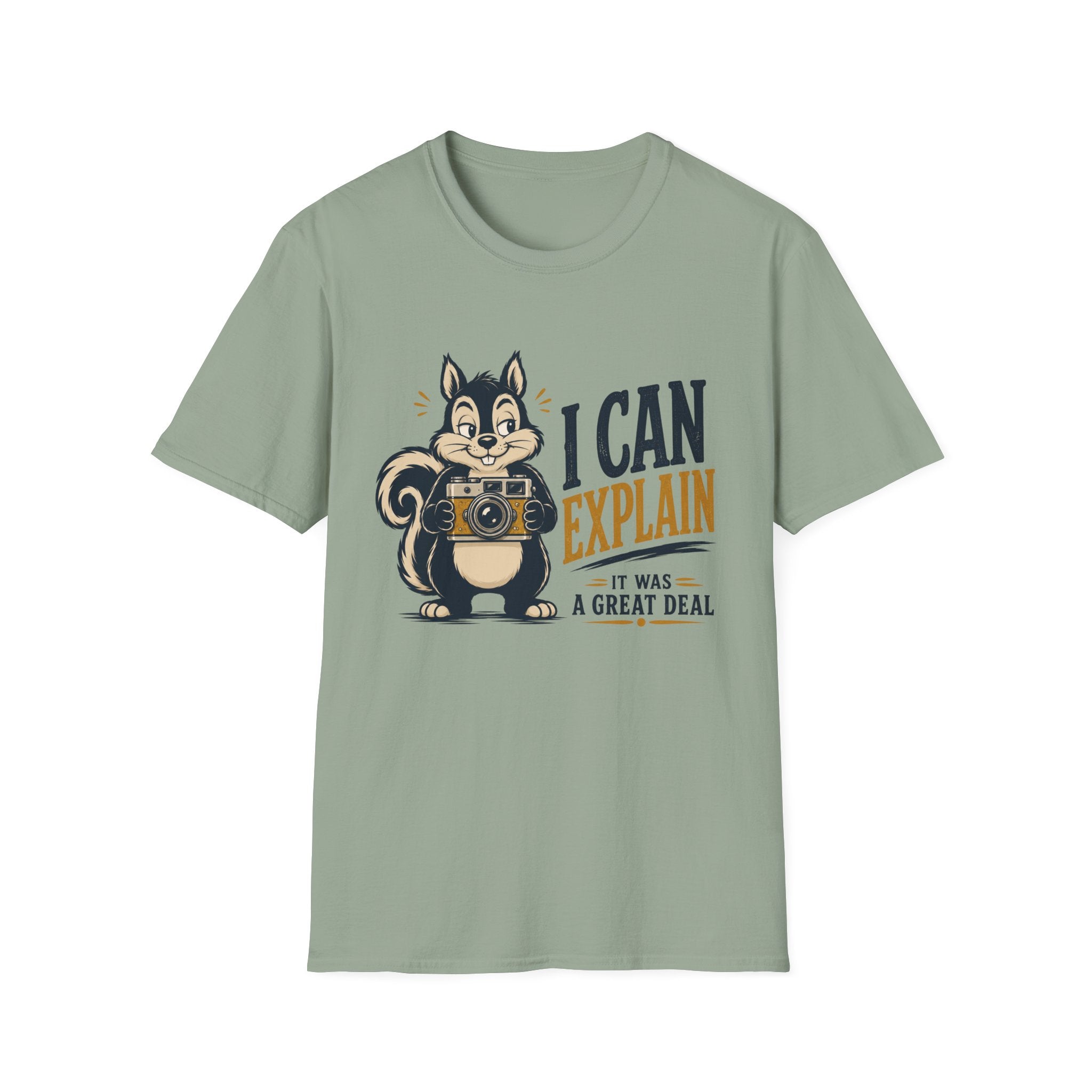 I Can Explain It Was A Great Deal -T-Shirt