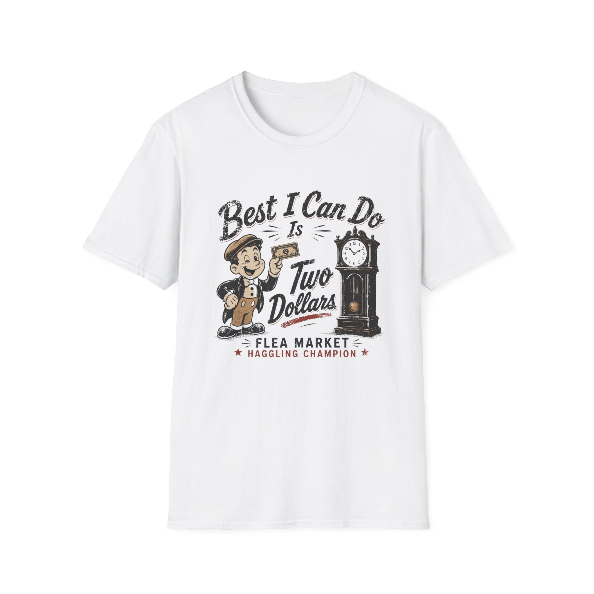 Best I Can Do Is Two Dollars-T-Shirt