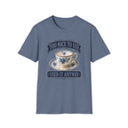 Too Nice To Use Used It Anyway -T-Shirt
