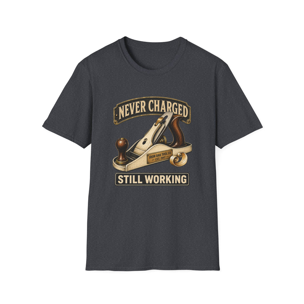 Never Charged Still Working-T-Shirt