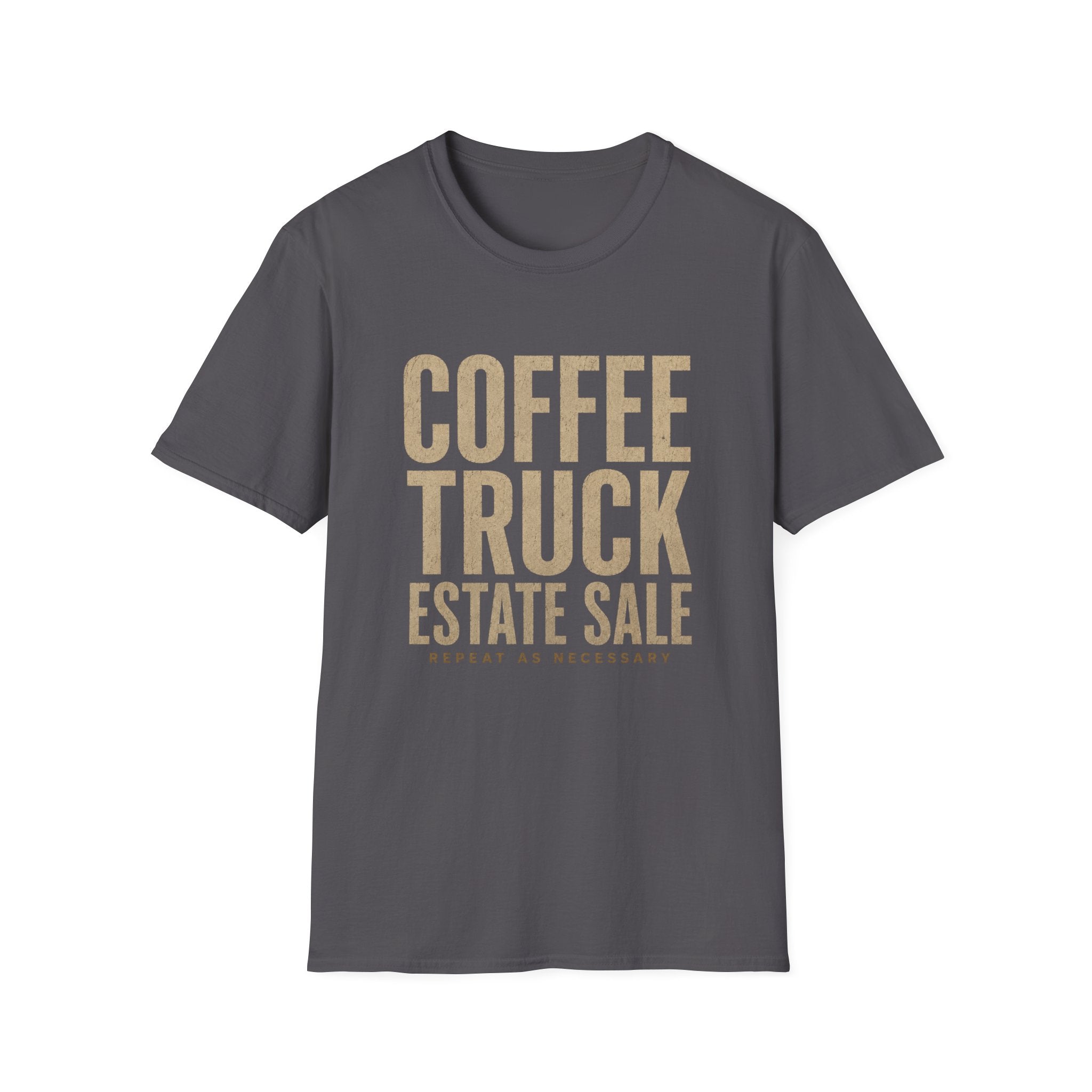 Coffee Truck Estate Sale Repeat As Necessary -T-Shirt