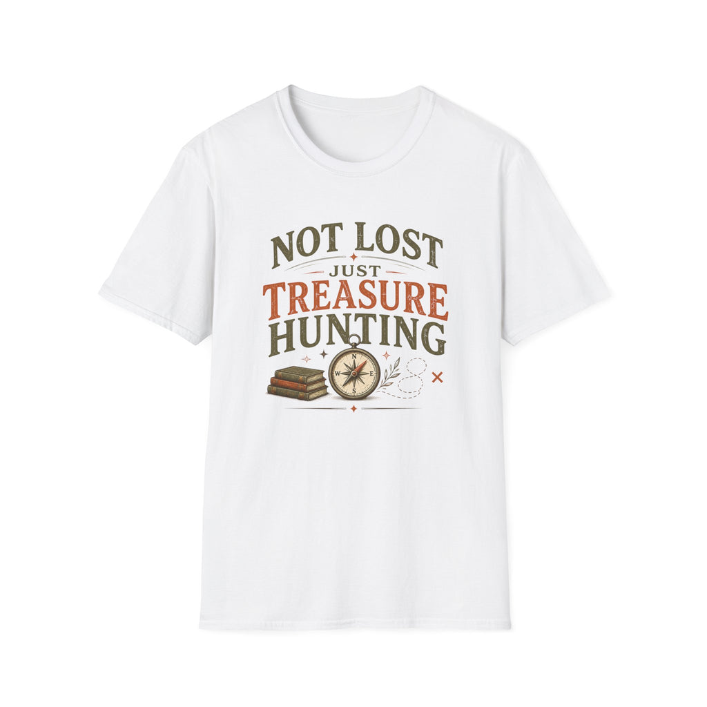 Not Lost Just Treasure Hunting-T-Shirt