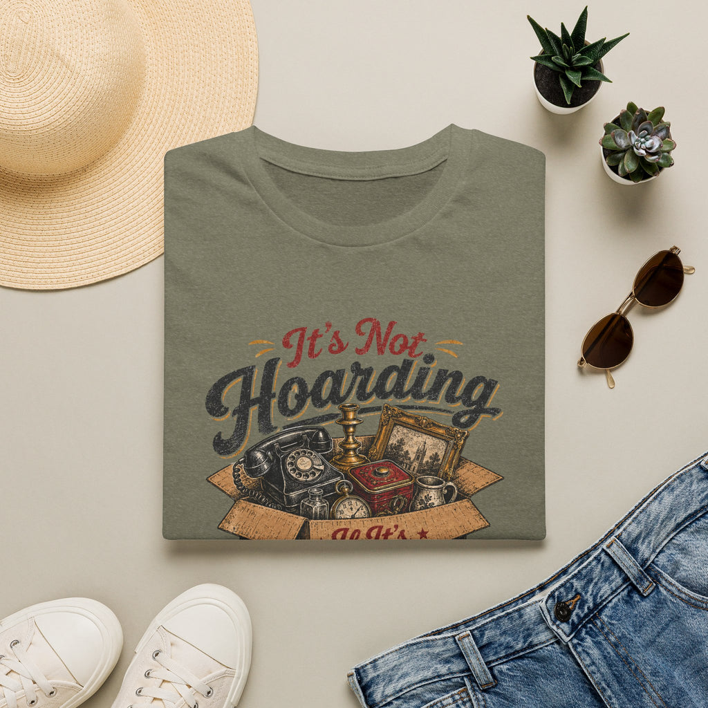 It's Not Hoarding If It's Curated-T-Shirt