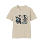 Just Looking -T-Shirt